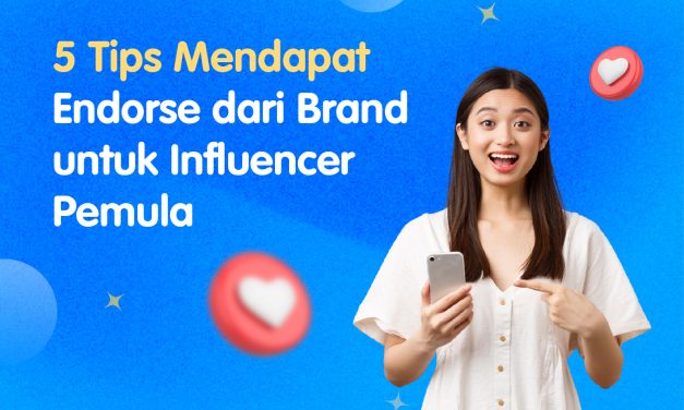 Tips Memilih Endorser Yang Tepat Untuk Bisnismu Dari Sosmed!