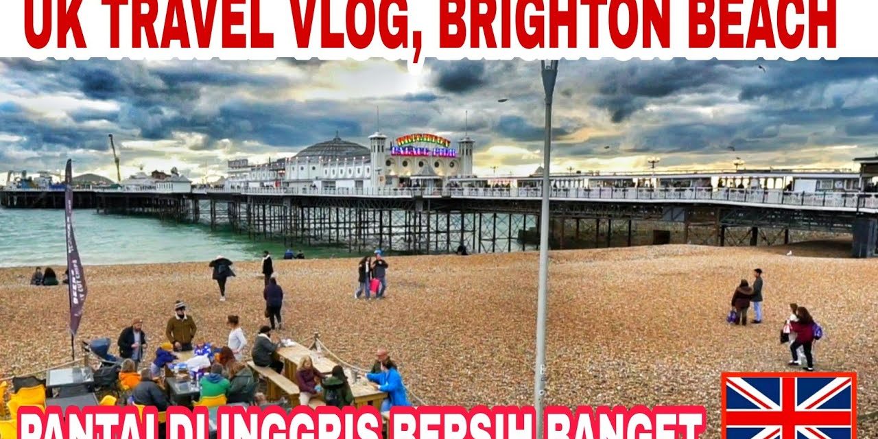 Liburan Seru Ke Brighton: Pesona Kota Pantai Ikonik Di Inggris