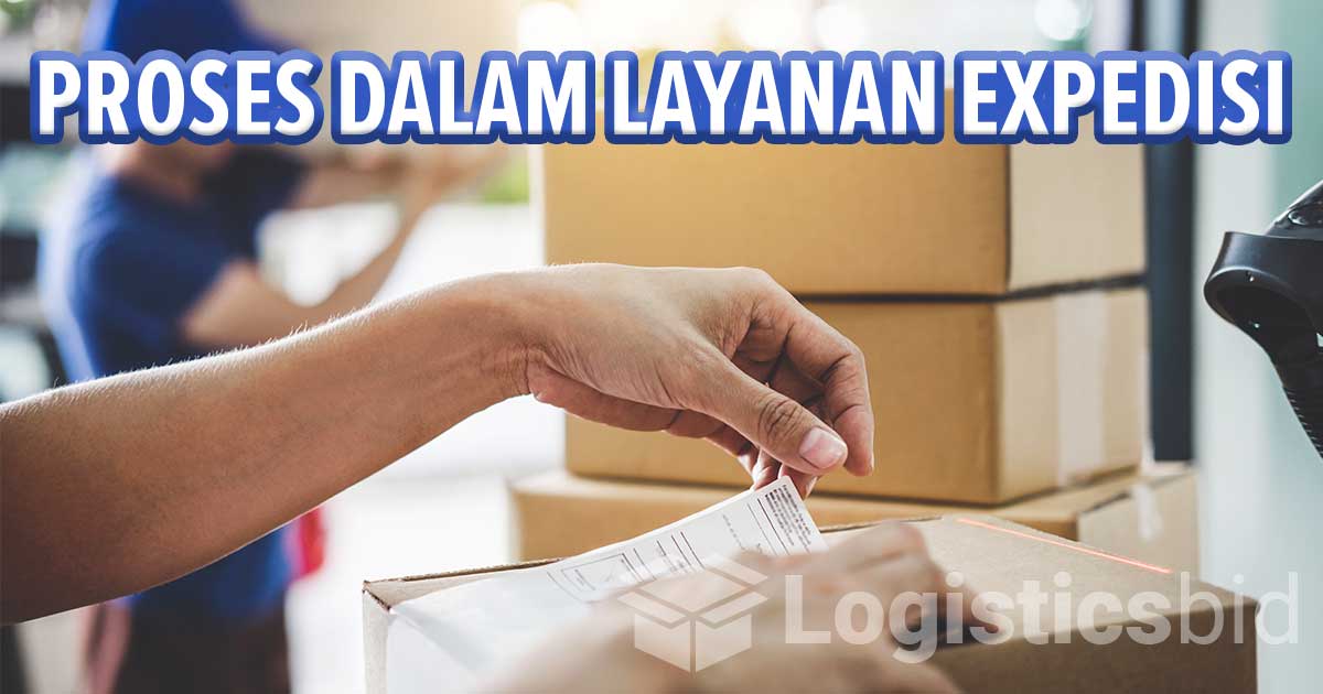 Proses Ekspedisi Sering Di Anggap Lambat, Ini Dia Urutannya !